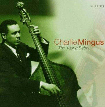 Young rebel - Charles Mingus