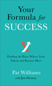 Your Formula for Success - Finding the Place Where Your Talent and Passion Meet