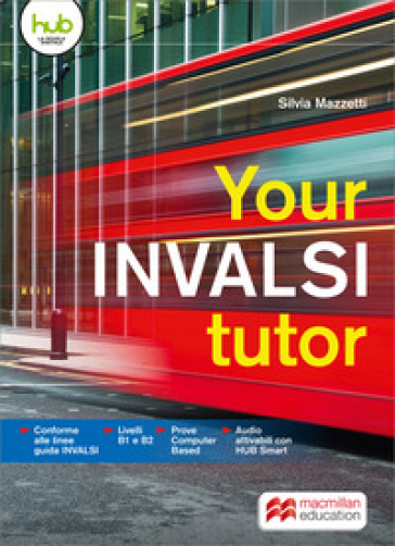 Your INVALSI tutor. Per le Scuole superiori. Con e-book. Con espansione online - Silvia Mazzetti