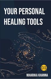 Your Personal Healing Tools