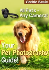 Your Pet Photography Guide