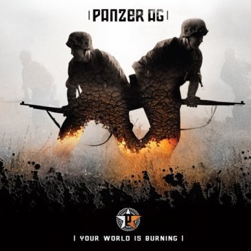 Your world is burning - Panzer AG