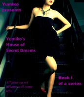 Yumiko s House of Secret Dreams