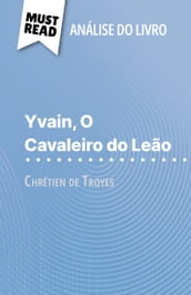 Yvain, O Cavaleiro do Leão de Chrétien de Troyes (Análise do livro)