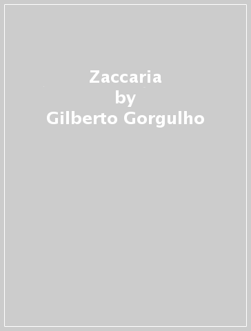 Zaccaria - Gilberto Gorgulho