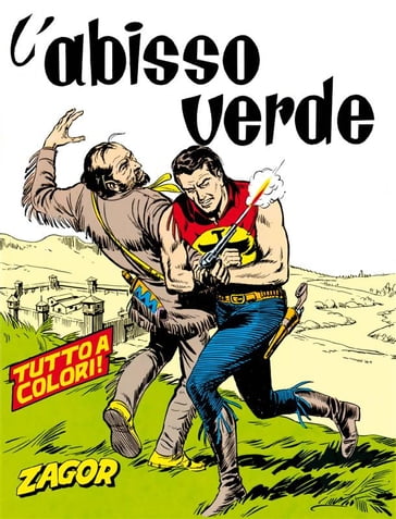 Zagor. L'abisso verde - Ferri Gallieno - Gianluigi Bonelli - Guido Nolitta