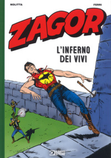 Zagor. L'inferno dei vivi - Guido Nolitta - Gallieno Ferri