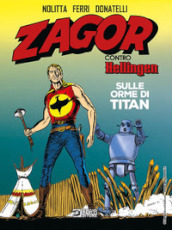 Zagor contro Hellingen. Sulle orme di Titan