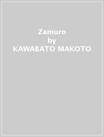 Zamuro - KAWABATO MAKOTO