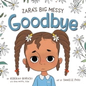 Zara s Big Messy Goodbye