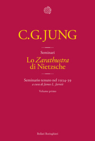 Lo «Zarathustra» di Nietzsche. Seminario tenuto nel 1934-39. 1: Maggio 1934-marzo 1935 - Carl Gustav Jung