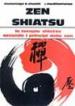 Zen shiatsu. La terapia shiatsu secondo i principi dello zen