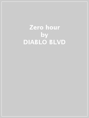 Zero hour - DIABLO BLVD