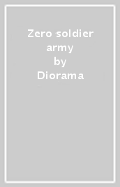 Zero soldier army