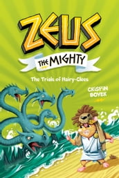 Zeus the Mighty: The Trials of Hairy-Clees (Book 3) (Volume 3)