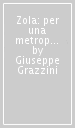 Zola: per una metropoli da vivere. Milano: mille giorni di un assessore all assistenza