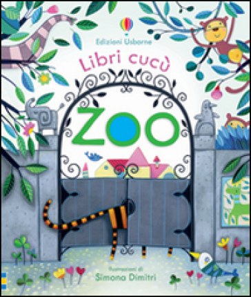 Zoo. Ediz. illustrata - Anna Milbourne - Simona Dimitri