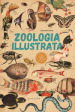 Zoologia illustrata. Con 10 poster