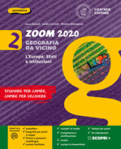 Zoom 2020. Geografia da vicino. Con Atlante. Per la Scuola media. Con e-book. Con espansione online. 2: L  Europa: Stati e istituzioni