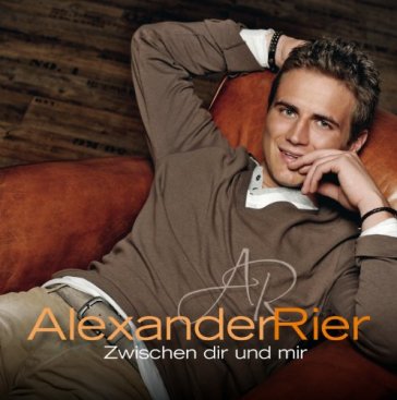 Zwischen dir und mir - ALEXANDER RIER