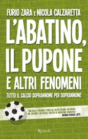 L abatino, il pupone e altri fenomeni