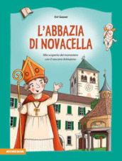 L abbazia di Novacella. Scoprire il monastero con il Vescovo Artmanno