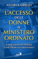 L accesso delle donne al ministero ordinato. Il diaconato femminile come problema sistematico