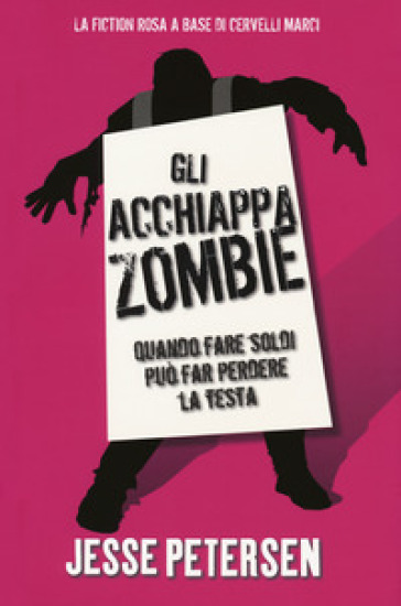 Gli acchiappazombie. Finché zombie non ci separa. 2. - Jesse Petersen