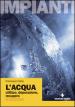 L acqua. Utilizzo, depurazione, recupero