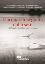 L acqua è insegnata dalla sete. Riflessioni sull errore umano