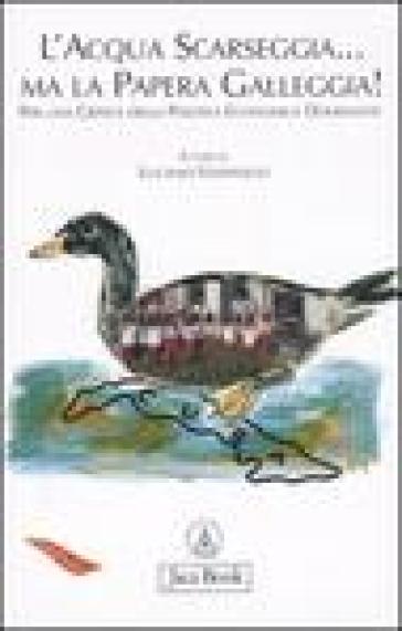 L'acqua scarseggia... ma la papera galleggia! Per una critica della politica economica dominante