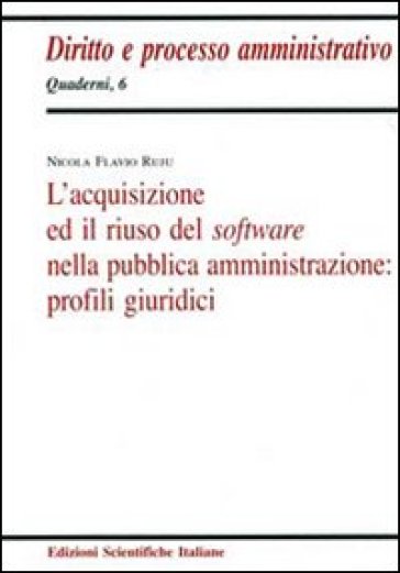 L'acquisizione ed il riuso del software nella pubblica amministrazione - Nicola F. Ruju