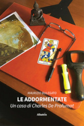 Le addormentate. Un caso di Charles De Profumat