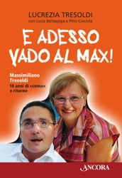 E adesso vado al Max! Massimiliano Tresoldi 10 anni di «coma» e ritorno