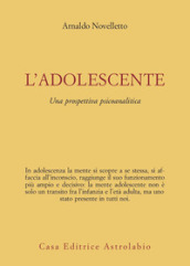 L adolescente. Una prospettiva psicoanalitica