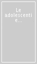 Le adolescenti e la sessualità. Lettura di un immagine attraverso un questionario