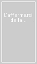 L affermarsi della corte sabauda. Dinastie, poteri, élites in Piemonte e Savoia fra tardo Medioevo e prima età moderna