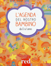 L agenda del nostro bambino da 0 a 1 anno