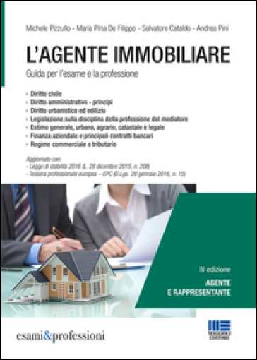 L'agente immobiliare. Guida per l'esame e la professione - Michele Pizzullo - Maria Pina De Filippo - Salvatore Cataldo - Andrea Pini