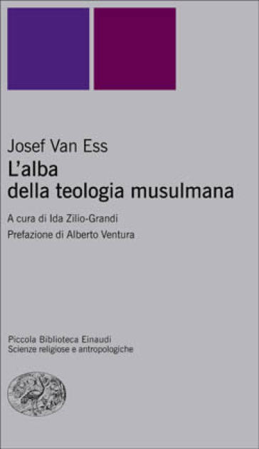 L'alba della teologia musulmana - Josef Van Ess