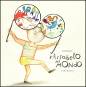 L alfabeto del mondo. Ediz. illustrata