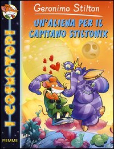 Un'aliena per il capitano Stiltonix. Ediz. illustrata - Geronimo Stilton