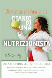 L alimentazione funzionale. Diario di una nutrizionista