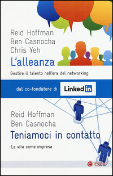 L'alleanza. Gestire il talento nell'era del networking-Teniamoci in contatto. La vita come impresa - Reid Hoffman - Ben Casnocha - Chris Yeh