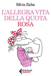 L allegra vita della quota rosa