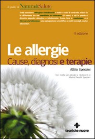 Le allergie. Cause, diagnosi e terapie - Attilio Speciani