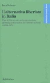 L alternativa liberista in Italia. Crisi di fine secolo, antiprotezionismo e finanza democratica nei liberisti radicali (1898-1904)