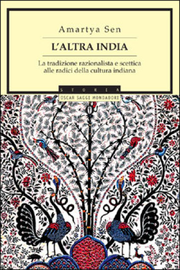 L'altra India. La tradizione razionalista e scettica alle radice della cultura indiana - Amartya Sen