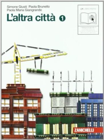 L'altra città. Con mito ed epica. Con espansione online. Per la Scuola media. 1. - Paola Brunello - Paola M. Giangrande - Simone Giusti