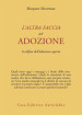 L altra faccia dell adozione. In difesa dell adozione aperta